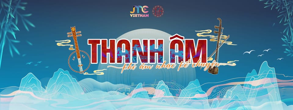 🎶 THANH ÂM – Khi Âm Nhạc Kể Chuyện