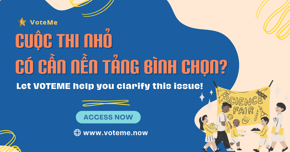 Cuộc thi nhỏ có cần nền tảng vote chuyên biệt?