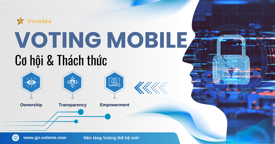 Voting mobile blockchain: Cơ hội và thách thức cho tương lai bình chọn