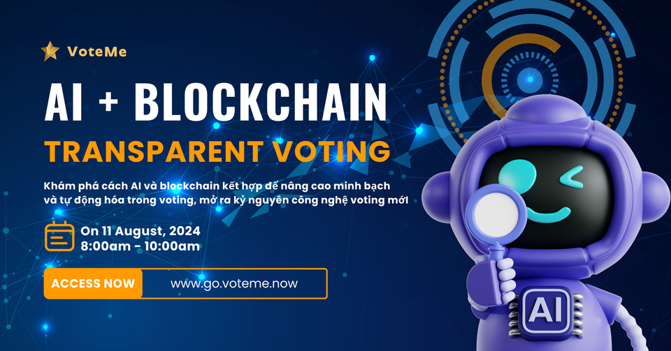 AI + Blockchain: Tăng Minh Bạch Vote Tự Động